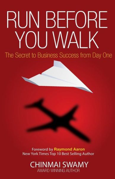 Cover for Chinmai Swamy · Run Before You Walk: 5 Techniques for Start-up Success (Paperback Book) (2013)