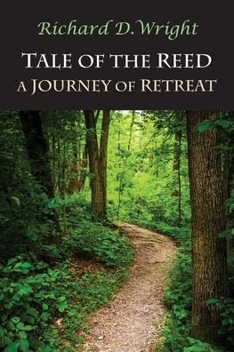 Cover for Richard Wright · Tale of the Reed : A Journey of Retreat (Paperback Bog) (2019)