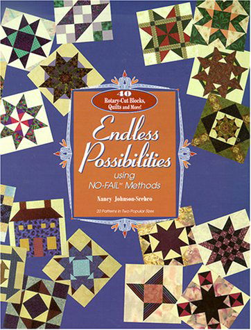 Endless Possibilities: Using No-fail (Tm) Methods - Nancy Johnson-srebro - Książki - C&T Publishing, Inc. - 9780964546905 - 1 lutego 2011