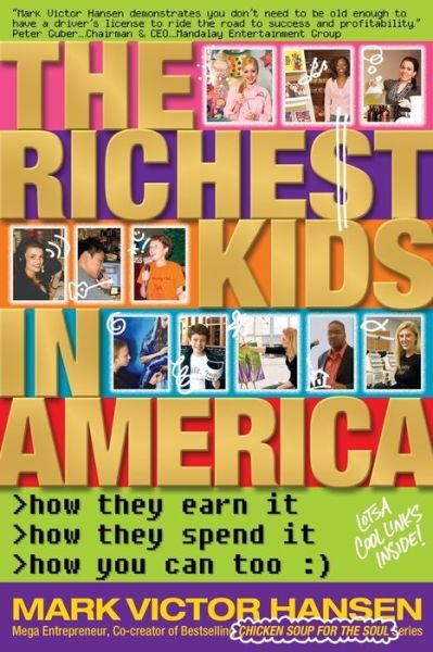 The Richest Kids In America - Mark Victor Hansen - Böcker - HAY HOUSE - 9780981970905 - 1 juni 2009