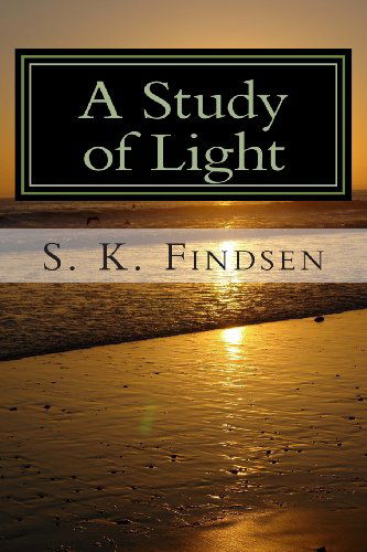 Cover for S K Findsen · A Study of Light (Taschenbuch) (2013)