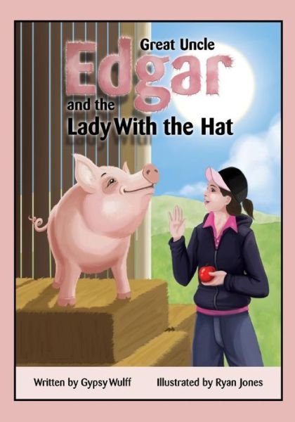 Cover for Gypsy Wulff · Great Uncle Edgar and the Lady with the Hat (Paperback Book) (2013)