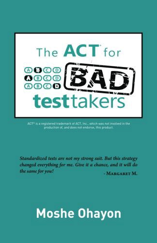 Cover for Moshe Ohayon · The Act for Bad Test Takers (Paperback Book) (2012)