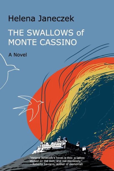 The Swallows of Monte Cassino: A Novel - Helena Janeczek - Books - Nap/Scarith - 9780989916905 - October 14, 2013