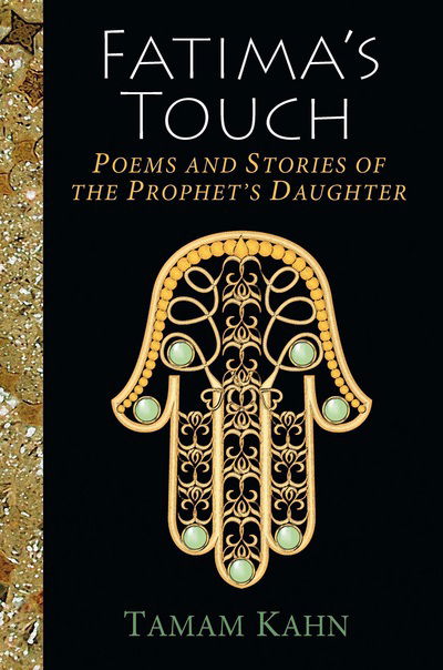 Cover for Tamam Kahn · Fatima's Touch : Poems and Stories of the Prophet's Daughter (Paperback Book) (2016)