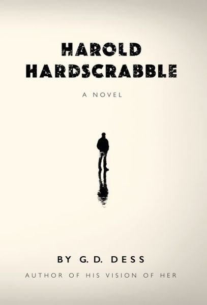 Cover for G D Dess · Harold Hardscrabble (Hardcover bog) (2017)