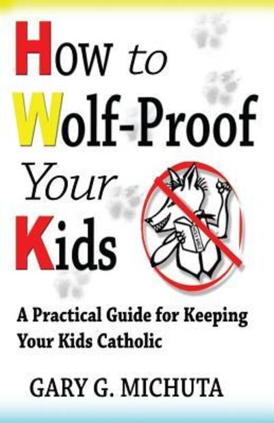 Cover for Gary Michuta · How to Wolf-proof Your Kids (Paperback Book) (2017)