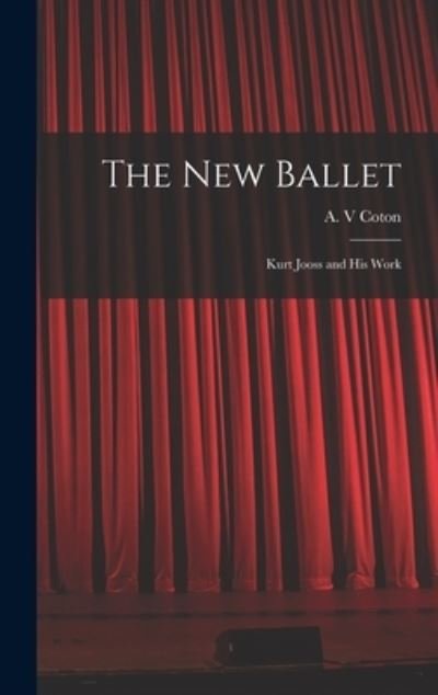 Cover for A V Coton · The New Ballet (Gebundenes Buch) (2021)