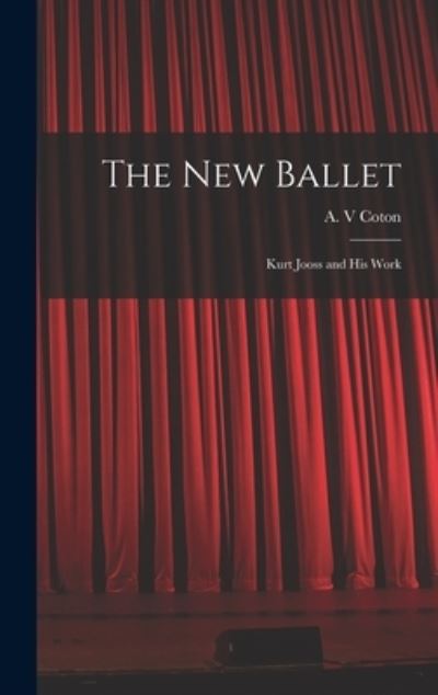 Cover for A V Coton · The New Ballet (Hardcover Book) (2021)