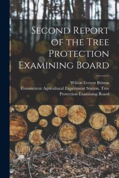 Cover for Wilton Everett 1868-1939 Britton · Second Report of the Tree Protection Examining Board (Paperback Book) (2021)