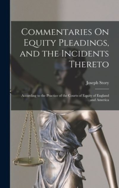 Cover for Joseph Story · Commentaries on Equity Pleadings, and the Incidents Thereto (Book) (2022)