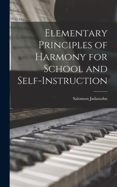 Cover for Salomon Jadassohn · Elementary Principles of Harmony for School and Self-Instruction (Book) (2022)