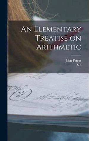 Cover for John Farrar · Elementary Treatise on Arithmetic (Bog) (2022)