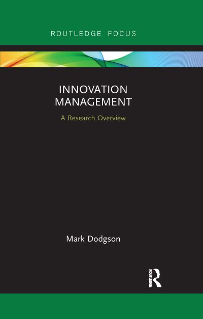 Cover for Dodgson, Mark (University of Queensland, Australia) · Innovation Management: A Research Overview - State of the Art in Business Research (Paperback Book) (2021)