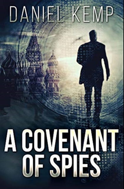 Cover for Daniel Kemp · A Covenant Of Spies (Hardcover Book) (2021)