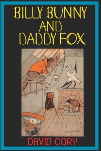 Cover for David Cory · Billy Bunny and Daddy Fox (Paperback Book) (2019)