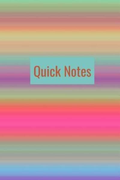 Quick Notes - Hidden Valley Press - Books - Independently Published - 9781090879905 - March 18, 2019