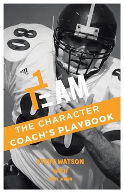 The Character Coach's Playbook - Steve Watson - Livros - Christian Faith Publishing, Inc - 9781098039905 - 6 de abril de 2020