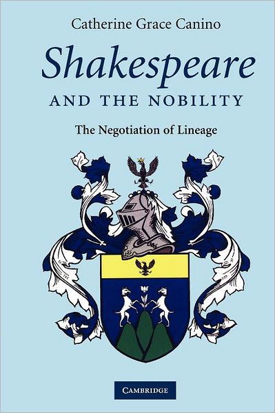 Cover for Canino, Catherine Grace (University of South Carolina) · Shakespeare and the Nobility (Pocketbok) (2012)