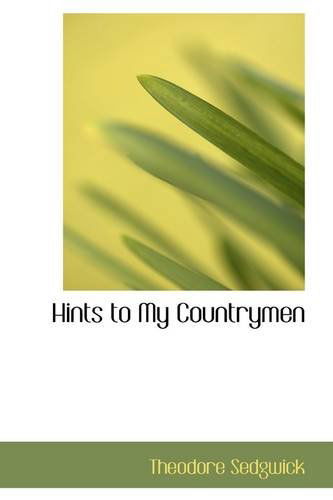 Cover for Theodore Sedgwick · Hints to My Countrymen (Paperback Book) (2009)