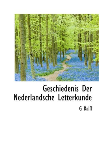 Cover for G Kalff · Geschiedenis Der Nederlandsche Letterkunde (Paperback Book) [Dutch edition] (2009)