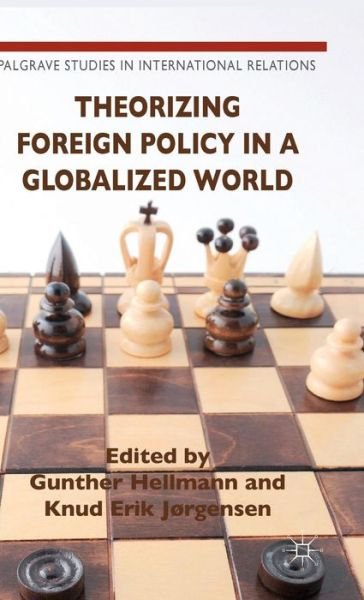 Cover for Knud Erik Jorgensen · Theorizing Foreign Policy in a Globalized World - Palgrave Studies in International Relations (Innbunden bok) (2015)