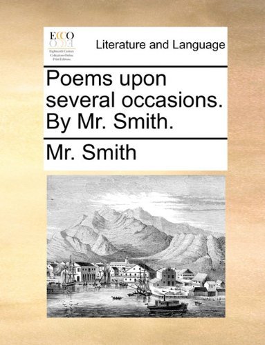 Cover for Mr. Smith · Poems Upon Several Occasions. by Mr. Smith. (Paperback Bog) (2010)