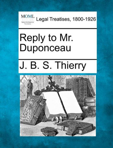 Cover for J. B. S. Thierry · Reply to Mr. Duponceau (Paperback Bog) (2010)