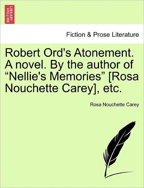 Cover for Rosa Nouchette Carey · Robert Ord's Atonement. a Novel. by the Author of (Paperback Book) (2011)
