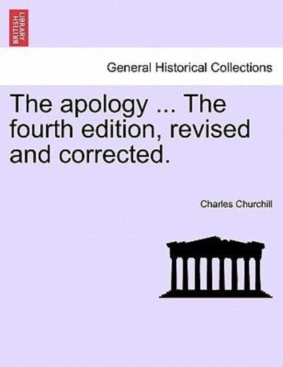 Cover for Charles Churchill · The Apology ... the Fourth Edition, Revised and Corrected. (Paperback Bog) (2011)