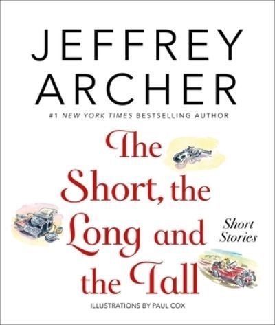 Cover for Jeffrey Archer · The Short, the Long and the Tall Short Stories (Hardcover bog) (2020)
