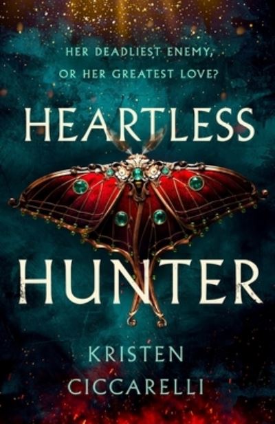 Cover for Kristen Ciccarelli · Heartless Hunter: The Crimson Moth: Book 1 - The Crimson Moth (Innbunden bok) (2024)