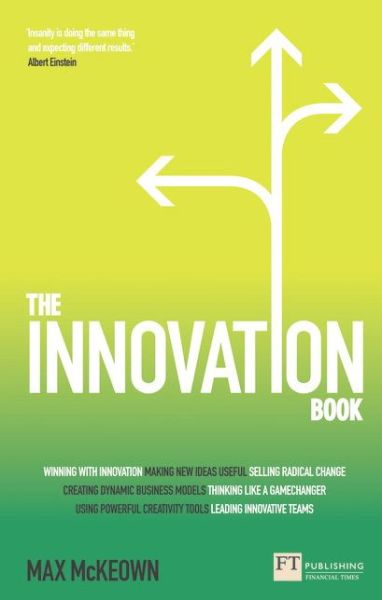 Cover for Max Mckeown · Innovation Book, The: How to Manage Ideas and Execution for Outstanding Results (Taschenbuch) (2014)