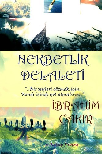 Nekbetlik Delaleti - Çak - Books - lulu.com - 9781304431905 - September 15, 2013