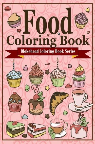 Cover for The Blokehead · Food Coloring Book (Taschenbuch) (2021)