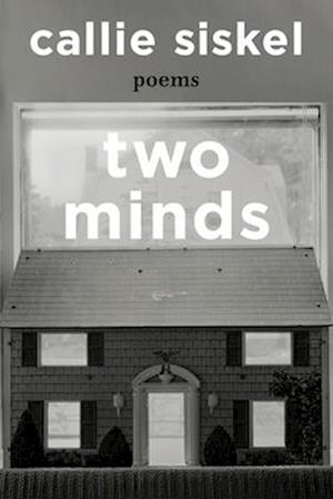 Cover for Callie Siskel · Two Minds: Poems (Paperback Book) (2026)