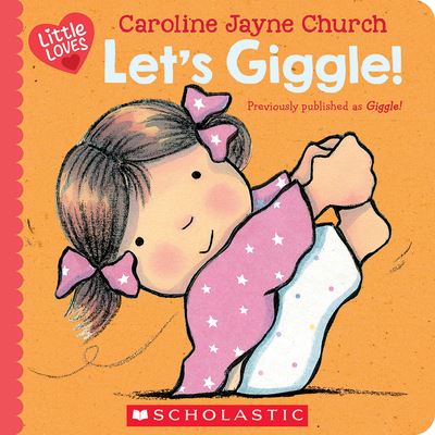 Let's Giggle! (a Little Love Book) - Caroline Jayne Church - Książki - Scholastic, Incorporated - 9781338894905 - 3 czerwca 2025