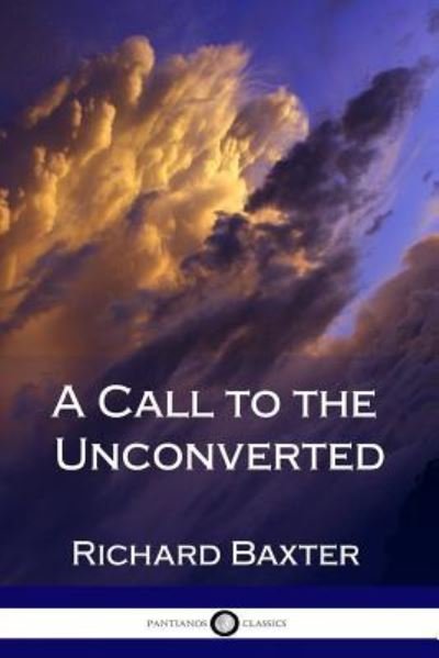 Cover for Richard Baxter · A Call to the Unconverted (Taschenbuch) (2018)