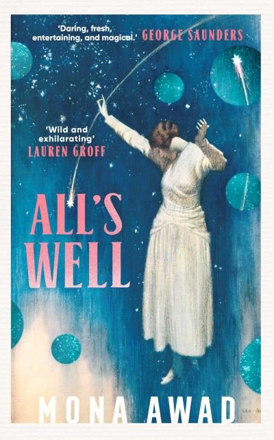 Cover for Mona Awad · All's Well (Pocketbok) [Export / Airside edition] (2022)