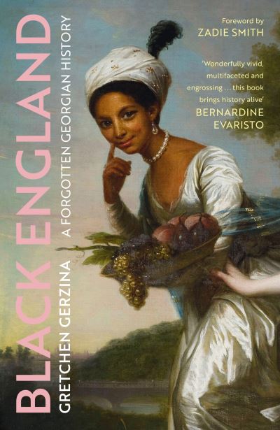 Black England: A Forgotten Georgian History - Gretchen Gerzina - Książki - John Murray Press - 9781399804905 - 14 września 2023