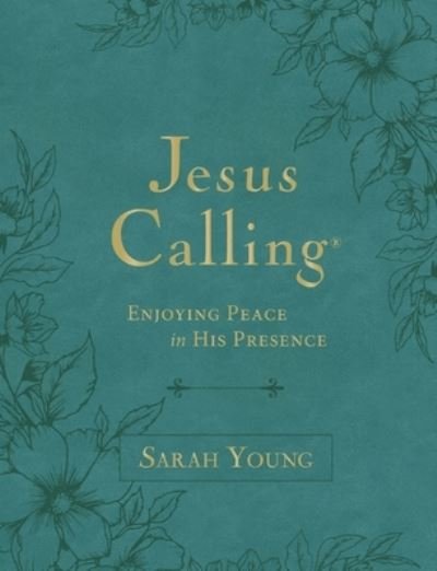Cover for Sarah Young · Jesus Calling, Large Text Teal Leathersoft, with Full Scriptures: Enjoying Peace in His Presence (A 365-Day Devotional) - Jesus Calling® (Läderbok) [Large type / large print edition] (2024)