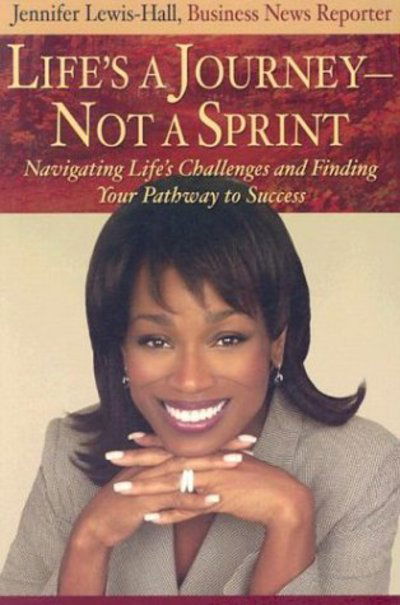 Cover for Jennifer Lewis-hall · Life's a Journey, Not a Sprint (Paperback Bog) [First Printing edition] (2004)