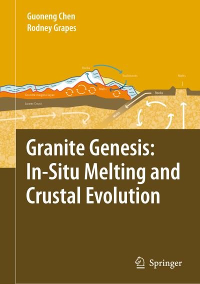 Cover for Guo-Neng Chen · Granite Genesis: In-Situ Melting and Crustal Evolution (Innbunden bok) [2007 edition] (2007)