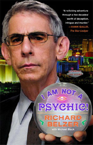Cover for Richard Belzer · I Am Not a Psychic!: a Novel (Paperback Bog) (2010)