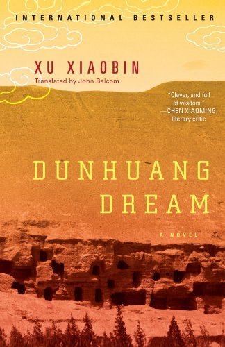 Cover for Xu Xiaobin · Dunhuang Dream: a Novel (Pocketbok) [Original edition] (2011)