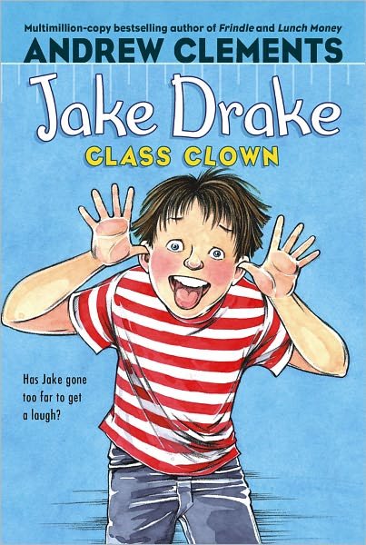Cover for Andrew Clements · Jake Drake, Class Clown (Inbunden Bok) [Turtleback School &amp; Library Binding edition] (2007)