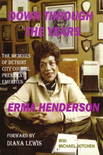 Cover for Erma Henderson · Down Through the Years: the Memoirs of Detroit City Council President Emeritus Erma Henderson (Taschenbuch) (2004)