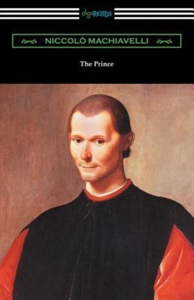 The Prince (Translated by Ninian Hill Thomson with an Introduction by Henry Cust) - Niccolo Machiavelli - Bücher - Digireads.com - 9781420951905 - 10. November 2015