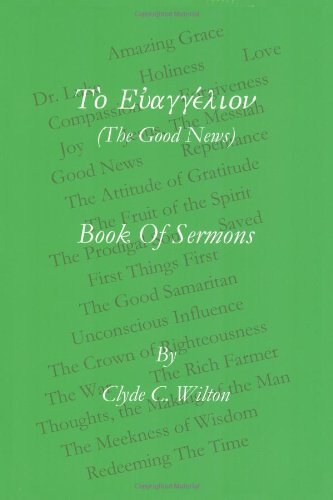 Cover for Clyde C. Wilton · The Good News: Book of Sermons (Paperback Bog) (2011)