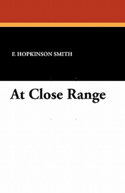 Francis Hopkinson Smith · At Close Range (Paperback Book) (2024)